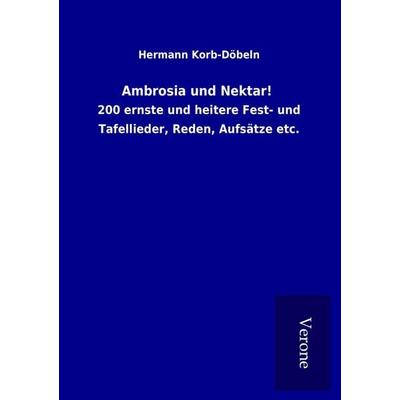 Ambrosia und Nektar!, Taschenbuch von Hermann Korb-Döbeln, BoD - Books on Demand