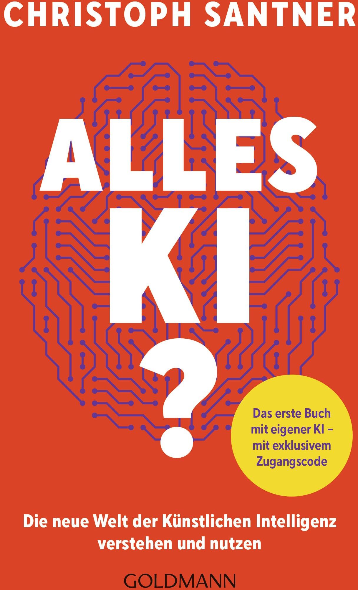 Christoph Santner - Alles KI?: Die Welt der Künstlichen Intelligenz verstehen und nutzen - Das erste Buch mit eigener KI – mit exklusivem Zugangscode - Preis vom 07.10.2026 11:45:10 h