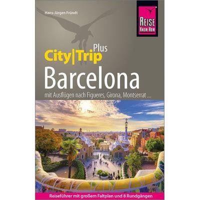 Reise Know-How Reiseführer Barcelona (CityTrip PLUS), Taschenbuch von Hans-Jürgen Fründt, Reise Know-How Verlag Peter Rump GmbH, 978-3-8317-3684-3