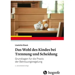 Das Wohl des Kindes bei Trennung und Scheidung, Fachbücher von Liselotte Staub
