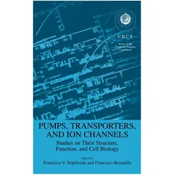 Pumps, Transporters, and Ion Channels, Fachbücher von Francisco Sepulveda, Francisco Bezanilla