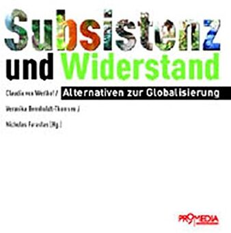 Werlhof, Claudia von - Subsistenz und Widerstand: Alternativen zur Globalisierung - Preis vom 09.10.2026 07:28:09 h