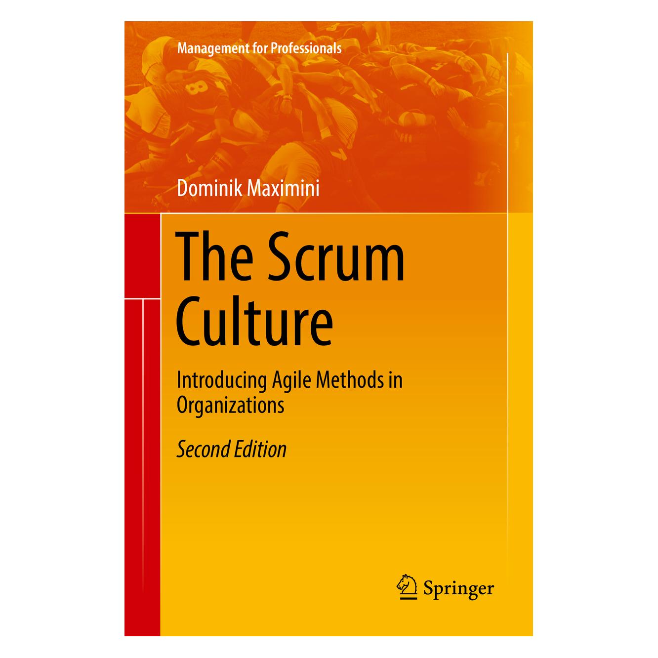 Springer The Scrum Culture (Englisch, Hardcover, Dominik Maximini) (9783319738413)