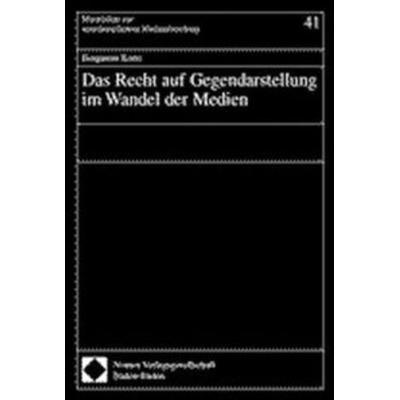 Das Recht auf Gegendarstellung im Wandel der Medien, Taschenbuch von Benjamin Korte, Nomos, 978-3-7890-7758-6