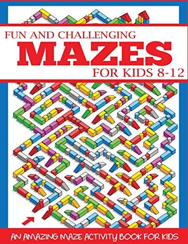 Dylanna Press - Fun and Challenging Mazes for Kids 8-12: An Amazing Maze Activity Book for Kids (Maze Books for Kids) - Preis vom 09.10.2026 07:28:09 h