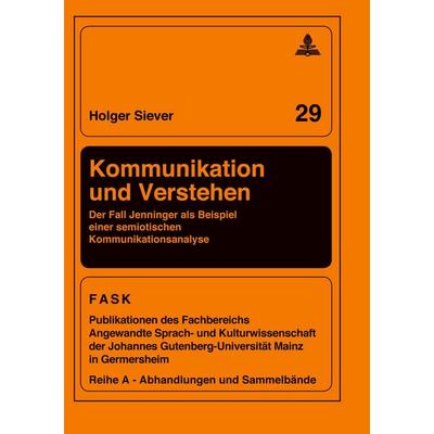 Kommunikation und Verstehen, Taschenbuch von Holger Siever, Peter Lang GmbH, Internationaler Verlag der Wissenschaften, 978-3-631-45895-2