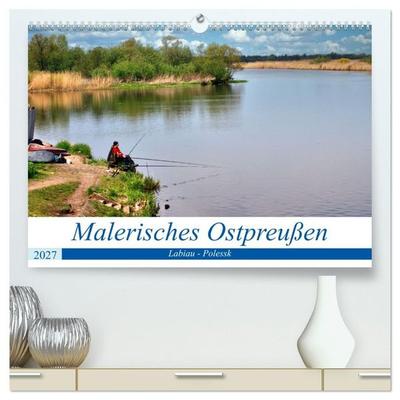 Malerisches Ostpreußen - Labiau-Polessk (hochwertiger Premium Wandkalender 2027 DIN A2 quer), Kunstdruck in Hochglanz