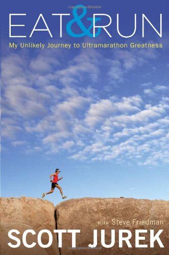Scott Jurek - Eat and Run: My Unlikely Journey to Ultramarathon Greatness - Preis vom 15.10.2026 23:06:25 h