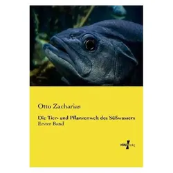Die Tier- und Pflanzenwelt des Süsswassers, Fachbücher von Otto Zacharias