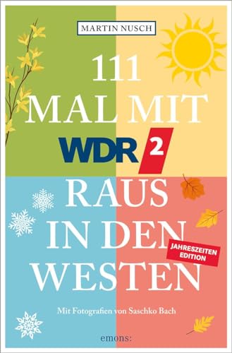 Martin Nusch - 111 Mal mit WDR 2 raus in den Westen, Band 3: Reiseführer (111 Orte ...) - Preis vom 11.10.2026 03:10:56 h