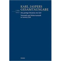 Die geistige Situation der Zeit / Vernunft und Widervernunft in unserer Zeit, Fachbücher von Bernd Weidmann, Karl Jaspers