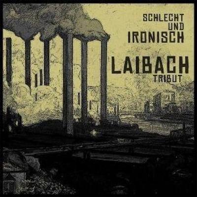 Laibach Tribute - Schlecht Und Ironisch - Various, CD