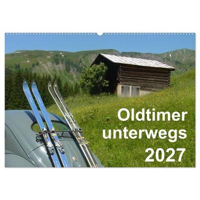 Oldtimer unterwegs - Mobile Raritäten auf Tour (Wandkalender 2027 DIN A2 quer), CALVENDO Monatskalender