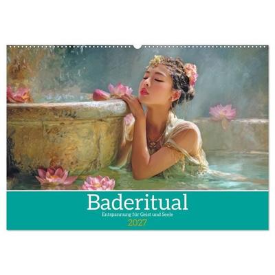 Baderitual - Entspannung für Geist und Seele (Wandkalender 2027 DIN A2 quer), CALVENDO Monatskalender