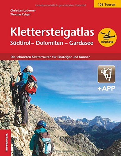 Thomas Zelger - Klettersteigatlas Südtirol - Dolomiten - Gardasee: Die schönsten Kletterrouten für Einsteiger und Könner - Preis vom 13.10.2026 19:28:25 h