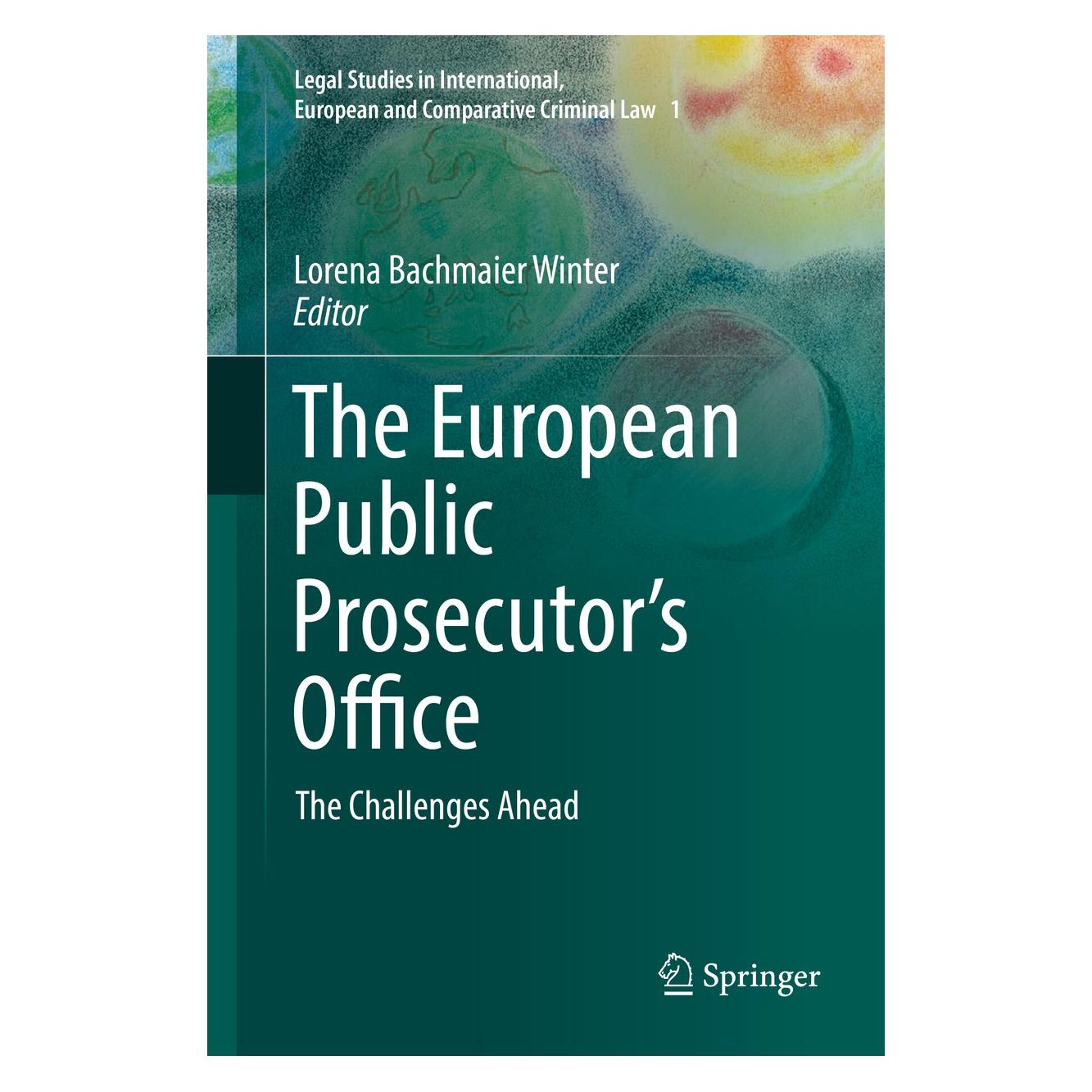 Springer The European Public Prosecutor's Office (Englisch, Hardcover, Lorena Bachmaier Winter) (9783319939155)