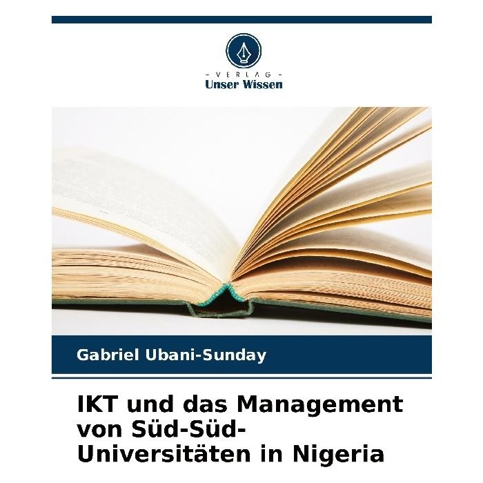 Bod IKT und das Management von Süd-Süd-Universitäten in Nigeria (Deutsch, Softcover, Gabriel Ubani-Sunday) (57223268)