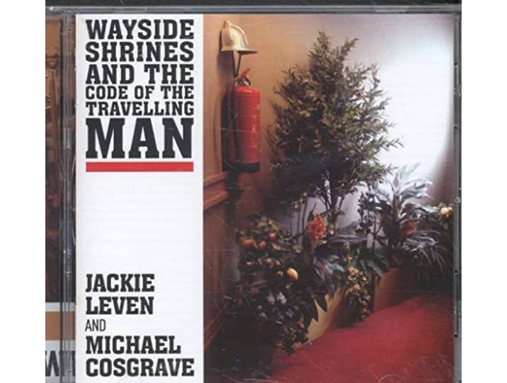 Jackie Leven - Wayside Shrines, And..