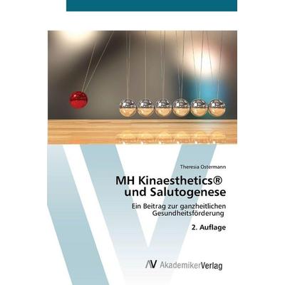 MH Kinaesthetics® und Salutogenese, Taschenbuch von Theresia Ostermann, AV Akademikerverlag, 978-620-8-85685-4