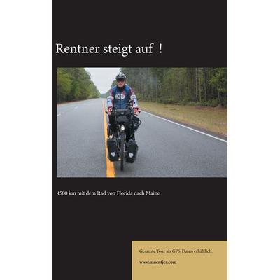Rentner steigt auf!, Taschenbuch von Friedrich Müntjes, BoD – Books on Demand, 978-3-7431-3819-3