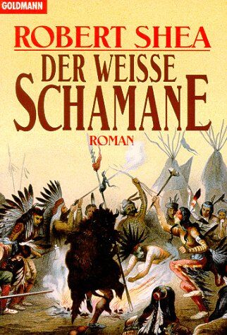 Robert Shea - Der weisse Schamane. - Preis vom 30.09.2026 09:01:18 h