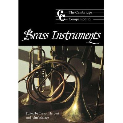 The Cambridge Companion to Brass Instruments, Taschenbuch von Trevor Herbert, Cambridge University Press Academic, 978-0-521-56522-6