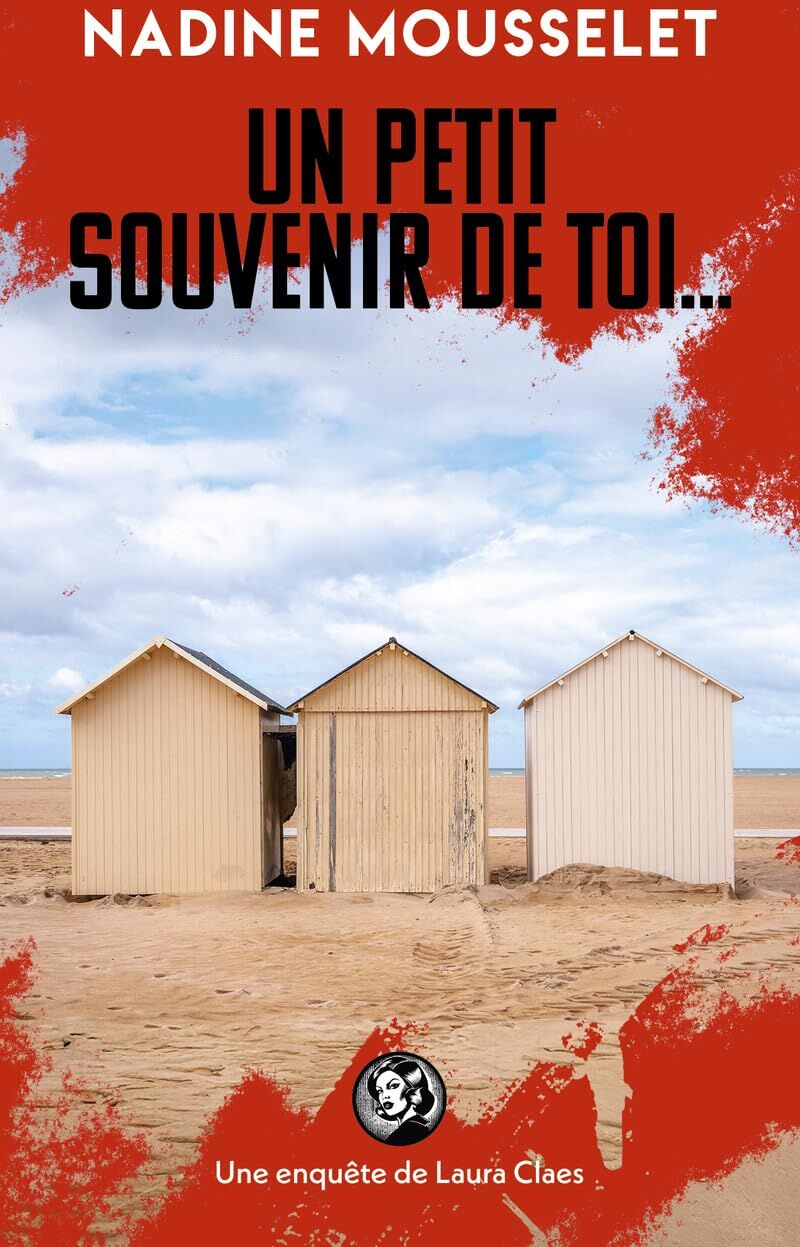 Nadine Mousselet - Une enquête de Laura Claes. Un petit souvenir de toi... - Preis vom 05.10.2026 03:47:11 h