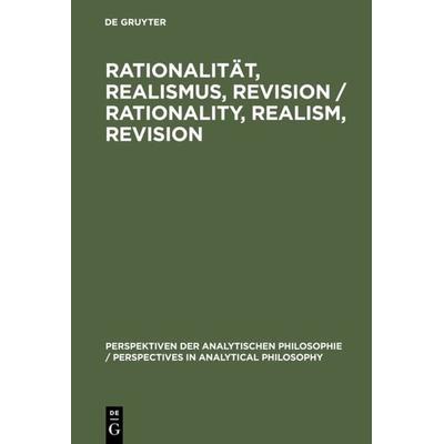 Rationalität, Realismus, Revision / Rationality, Realism, Revision, Gebundene Ausgabe von Julian Nida-Rümelin,Julian Nida-Rümelin, De Gruyter,