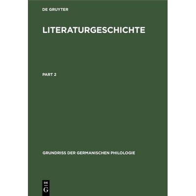 Literaturgeschichte, Gebundene Ausgabe von , De Gruyter, 978-3-11-107946-2