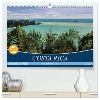 COSTA RICA Farben und Licht (hochwertiger Premium Wandkalender 2027 DIN A2 quer), Kunstdruck in Hochglanz