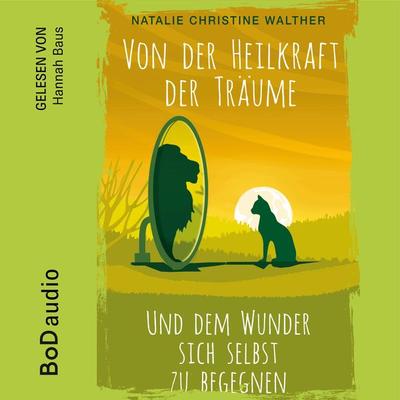 Von der Heilkraft der Träume - Natalie Christine Walther, Audio, 9783757866945