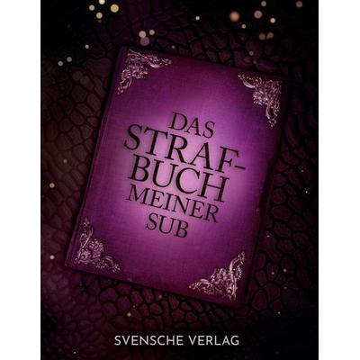 Das Strafbuch meiner Sub, Gebundene Ausgabe von Svensche Verlag,Kds Kreatives Design Studio Wiesmoor, Bod, 978-3-949932-92-2