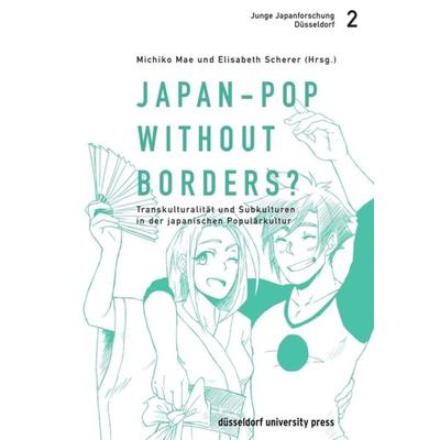 Japan-Pop without borders?, Taschenbuch von , Düsseldorf university press dup, 978-3-943460-99-5