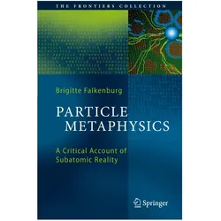 Particle Metaphysics, Fachbücher von Brigitte Falkenburg