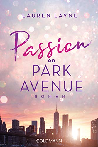 Lauren Layne - Passion on Park Avenue: Central Park Trilogie 1 - Roman - Preis vom 17.10.2026 19:25:27 h