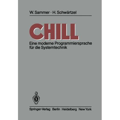 CHILL, Taschenbuch von Werner Sammer,H. Schwärtzel, Springer Berlin, 978-3-540-11631-8