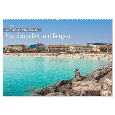 Fuerteventura – Von Stränden und Bergen (Wandkalender 2027 DIN A2 quer), CALVENDO Monatskalender