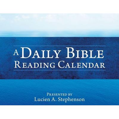 A Daily Bible Reading Calendar, Taschenbuch von Lucien a. Stephenson, Xulon Press, 978-1-5456-5075-2