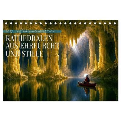 Kathedralen aus Ehrfurcht und Stille (Tischkalender 2027 DIN A5 quer), CALVENDO Monatskalender