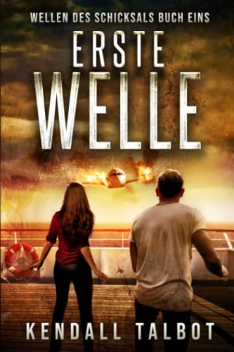 Kendall Talbot - Erste Welle: Ein post-apokalyptischer Thriller (Wellen des Schicksals, Band 1) - Preis vom 14.10.2026 23:07:16 h