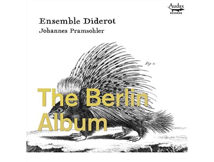 Johannes Pramsohler Ensemble Didero - The Berlin Album