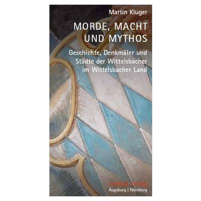 Morde, Macht und Mythos, Taschenbuch von Martin Kluger, Context verlag Augsburg, 978-3-946917-19-9