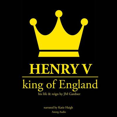 Henry V, King of England - JM Gardner, Audio, 9782821108073
