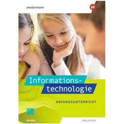 Informationstechnologie / Informationstechnologie - Ausgabe 2022 für Realschulen in Bayern, Schulbücher von Marion Stang, Thomas Jungkunz, Maria Sporrer, Manuela Begemann, Josef Stapp, Ingrid Leissl