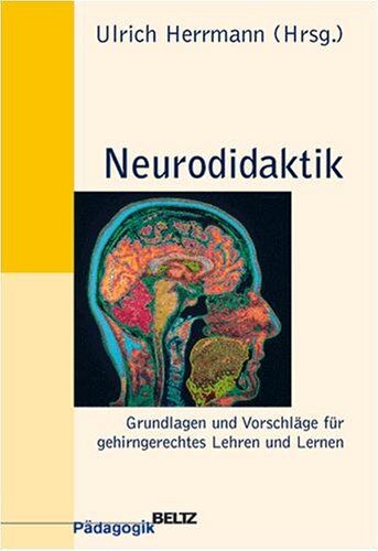 Ulrich Herrmann - Neurodidaktik: Grundlagen und Vorschläge für gehirngerechtes Lehren und Lernen (Beltz Pädagogik) - Preis vom 30.09.2026 22:30:23 h