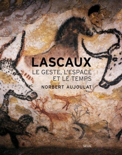 Norbert Aujoulat - Lascaux : le geste, l'espace et le temps - Preis vom 13.10.2026 11:25:28 h