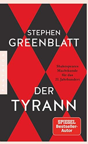Stephen Greenblatt - Der Tyrann: Shakespeares Machtkunde für das 21. Jahrhundert - Preis vom 11.10.2026 03:10:56 h