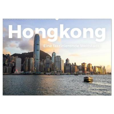 Hongkong - Eine faszinierende Weltstadt. (Wandkalender 2027 DIN A2 quer), CALVENDO Monatskalender