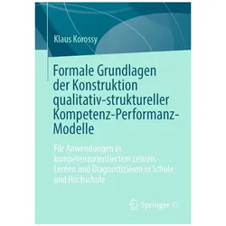 Formale Grundlagen der Konstruktion qualitativ-struktureller Kompetenz-, Fachbücher von Klaus Korossy