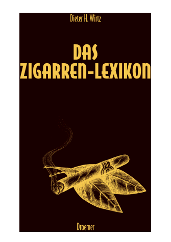 Wirtz, Dieter H. - Das Zigarren-Lexikon - Preis vom 30.09.2026 22:30:23 h